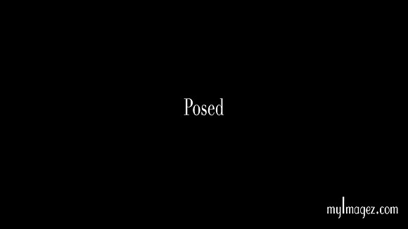 Posed
